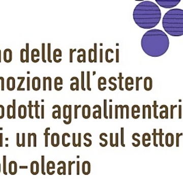 Turismo delle Radici e promozione all’estero dei prodotti agroalimentari italiani: un focus sul settore olivicolo - oleario